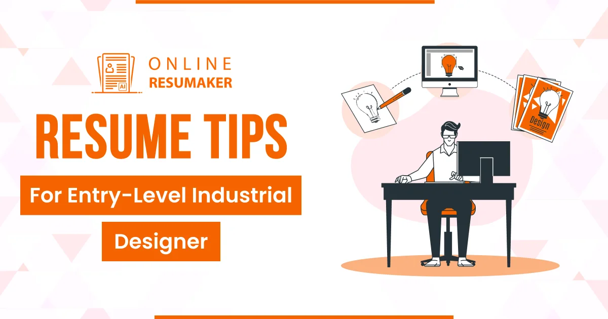 Resume Tips for Entry-Level Industrial Designers